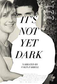 Its Not Yet Dark (2016)