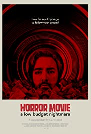 Horror Movie: A Low Budget Nightmare (2017)