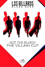 Got the Blues  the Villain Cut (2018)