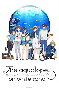 Watch Full Tvshow :Shiroi Suna no Aquatope (2021)