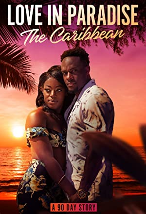 Watch Full Tvshow :Love in Paradise: The Caribbean, A 90 Day Story (2021 )
