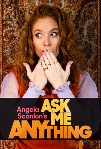 Watch Full Tvshow :Angela Scanlons Ask Me Anything 2022