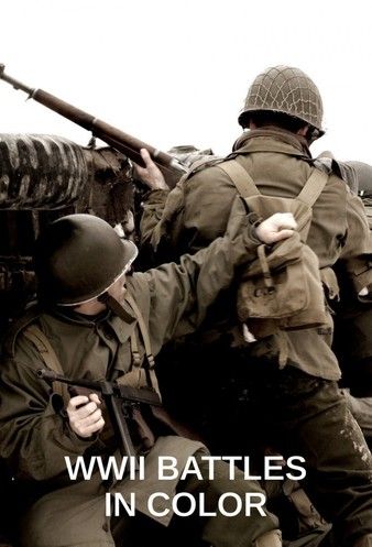 Watch Full Tvshow :WWII Battles In Color 2021