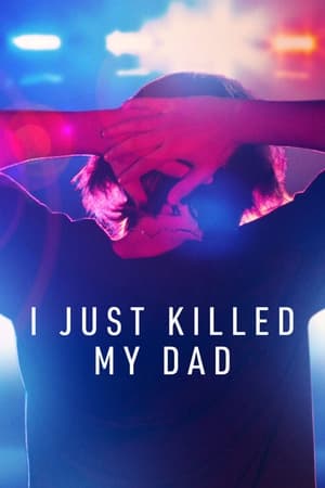 Watch Full Tvshow :I Just Killed My Dad (2022-)