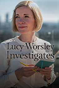Lucy Worsley Investigates (2022-)