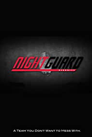 Night Guard (2011-)