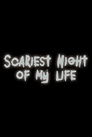 Scariest Night of My Life (2017-)