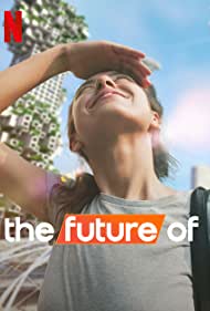 Watch Full Tvshow :The Future Of (2022)