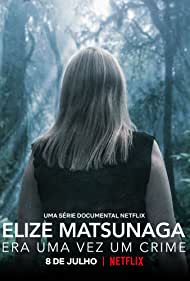 Watch Full Tvshow :Elize Matsunaga Once Upon a Crime (2021)