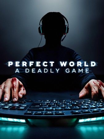 Watch Full Tvshow :Perfect World A Deadly Game (2022)