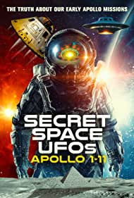 Secret Space UFOs: Apollo 1 11 (2023)
