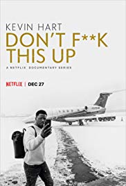 Watch Full Tvshow :Kevin Hart: Dont F**k This Up (2019 )