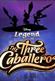 Watch Full Anime :Legend of the Three Caballeros (2018 )
